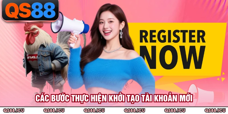 Các bước thực hiện khởi tạo tài khoản mới
